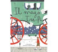 Libri Lilith Moscon - Il Mago Tre-Pi. Ediz. Illustrata