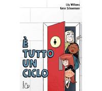 Libri Lily Williams - È tutto un ciclo - 2020