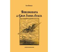 Libri Lina Ranalli - Bibliografia Del Gran Sasso D'italia