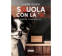 Libri Linda Ciano - Squola con la «Q» - 2022