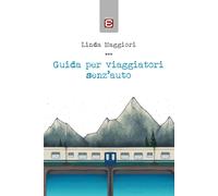 Libri Linda Maggiori - Guida Per Viaggiatori Senz'auto