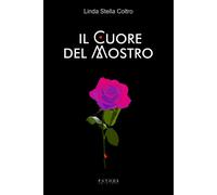 Libri Linda Stella Coltro - Il cuore del mostro - 2018