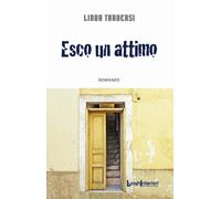 Libri Linda Traversi - Esco Un Attimo