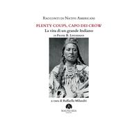 Libri Linderman Frank B. - Racconti Di Nativi Americani. Plenty Coups, Capo Dei