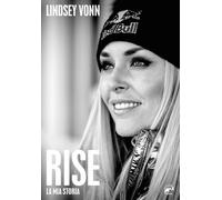 Libri Lindsey Vonn - Rise. La Mia Storia