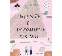 Libri LindstrÃ¶m Eva - Niente E Impossibile Per Noi. Ediz. A Colori