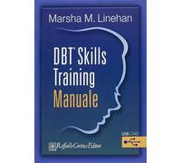 Libri Linehan Marsha M. - DBT Skills Training. Manuale-Schede E Fogli Di Lavoro