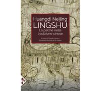 Libri Lingshu. La Psiche Nella Tradizione Cinese