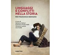 Libri Linguaggi E Conflitti Nella Storia. Per Francesco Benigno