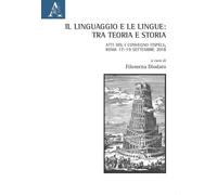 Libri Linguaggio E Le Lingue: Tra Teoria E Storia. Atti Del I Convegno Cispels (
