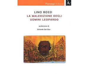 Libri Lino Rossi - La maledizione degli uomini leopardo - 2016