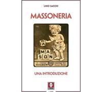 Libri Lino Sacchi - Massoneria. Una Introduzione