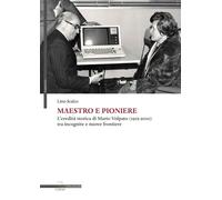 Libri Lino Scalco - Maestro E Pioniere. L'eredita Storica Di Mario Volpato (1915