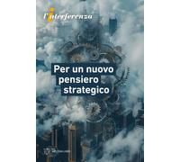 Libri L'Interferenza - Per Un Nuovo Pensiero Strategico