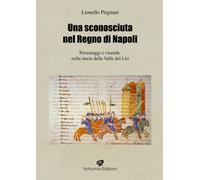Libri Lionello Prignani - Una Sconosciuta Nel Regno Di Napoli. Personaggi E Vice