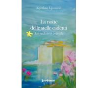 Libri Lipanovic Svjetlana - La Notte Delle Stelle Cadenti