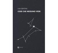 Libri Lisa Bentini - Cose Che Nessuno Vede