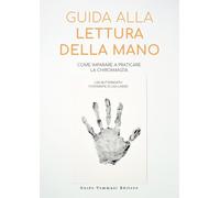 Libri Lisa Butterworth - Guida Alla Lettura Della Mano. Come Imparare A Praticar