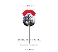 Libri Lisa Kemmerer - Mangiare La Terra. Etica Ambientale E Scelte Alimentari