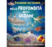 Libri Lisa Regan - Esploratori Dell'oscurita: Nelle Profondita Degli Oceani. Edi