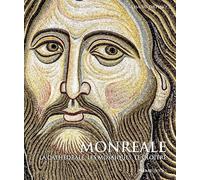 Libri Lisa Sciortino - Monreale. La Cathedrale, Les Mosaiques, Le Cloitre