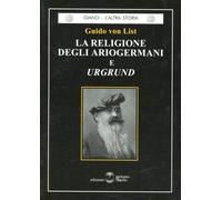 3468914 3305556 Libri List Guido von - La Religione Degli Ariogermani E Urgrund