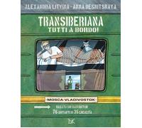 Libri Litvina Alexandra - Transiberiana. Tutti A Bordo Mosca-Vladivostock. Nuov