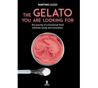 Libri Liuzzi Martino - The Gelato You Are Looking For. The Journey Of A Function