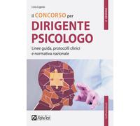Libri Livia Ligorio - Il Concorso Per Dirigente Psicologo. Linee Guida, Protocol