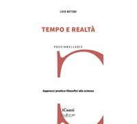 Libri Livio Bottani - Tempo E Realta. Approcci Poetico-Filosofici Alla Scienza