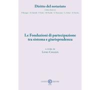Libri Livio Colizzi - Le Fondazioni Di Partecipazione Tra Sistema E Giurispruden