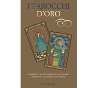 Libri Liz Dean - I Tarocchi D'oro. Con 78 Carte