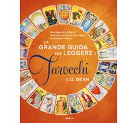 Libri Liz Dean - La grande guida per leggere i tarocchi - 2018