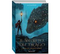 Libri Liz Flanagan - Il Segreto Del Drago. L'alba Dei Draghi Ombra