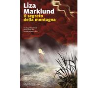 Libri Liza Marklund - Il Segreto Della Montagna