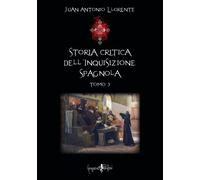 Libri Llorente Juan Antonio - Storia Critica Dell'inquisizione Spagnola #03