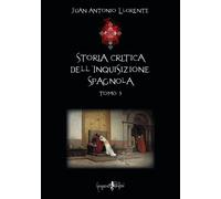 Libri Llorente Juan Antonio - Storia Critica Dell'inquisizione Spagnola #05