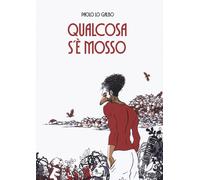 Libri Lo Galbo Paolo - Qualcosa S'e Mosso