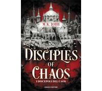 Libri Lobb M.K. - Disciples Of Chaos. I Discepoli Del Caos. Seven Faceless Saint