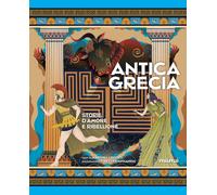 ANTICA GRECIA. STORIE D'AMORE E RIBELLIONE - LOBERTI MARTINA - Nuinui