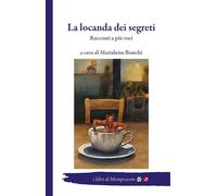 Libri Locanda Dei Segreti. Racconti A Piu Voci (La)