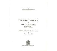 Libri Lodovico Domenichi - Vite Di Santa Brigida E Santa Caterina Di Svezia. Edi