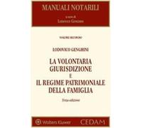 La volontaria giurisdizione e il regime patrimoniale della famiglia - Geng...