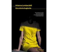 Libri Lombardelli Arianna - Una Storia Bugiarda