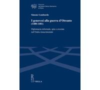 Libri Lombardo Simone - I Genovesi Alla Guerra D'otranto (1480-1481). Diplomazia