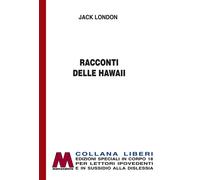 London Jack - Racconti Delle Hawaii. Ediz. Per Ipovedenti