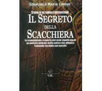 Libri Longhi Giancarlo Maria - Il Segreto Della Scacchiera. Storia Di Un Simbolo