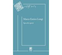Libri Longi Marco Enrico - Specchi Sparsi