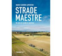 Libri Loperfido Marco Saverio - Strade Maestre. Un Anno Di Scuola In Cammino