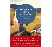 Libri Lorac E. C. R. - Assassinio Nella Brughiera. Un'indagine Dell'ispettore Ma